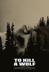 Убить волка / To Kill a Wolf